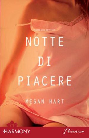 [erotici 01] • Hart Megan - 2009 - Notte Di Piacere